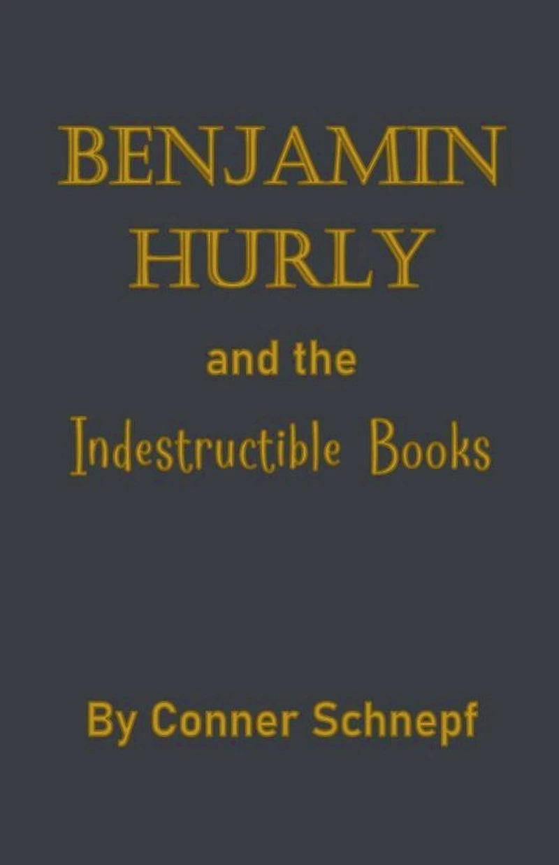 Benjamin Hurly and the Indestructible Books