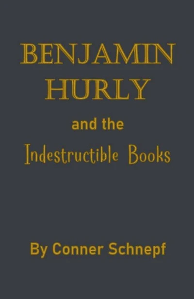 Benjamin Hurly and the Indestructible Books