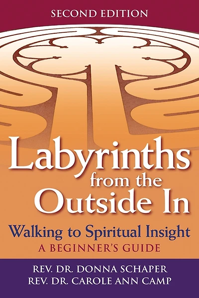 Labyrinths from the Outside (2nd Edition): Walking to Spiritual Insight-A Beginner's Guide