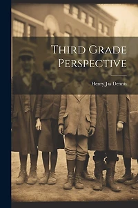 Third Grade Perspective