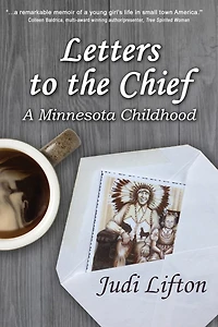 Letters to the Chief: A Minnesota Childhood