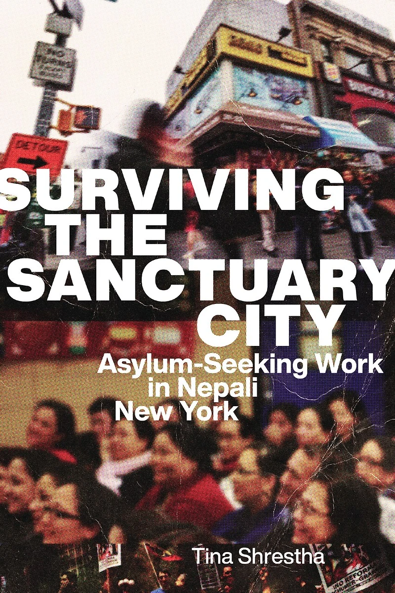 Surviving the Sanctuary City: Asylum-Seeking Work Nepali New York