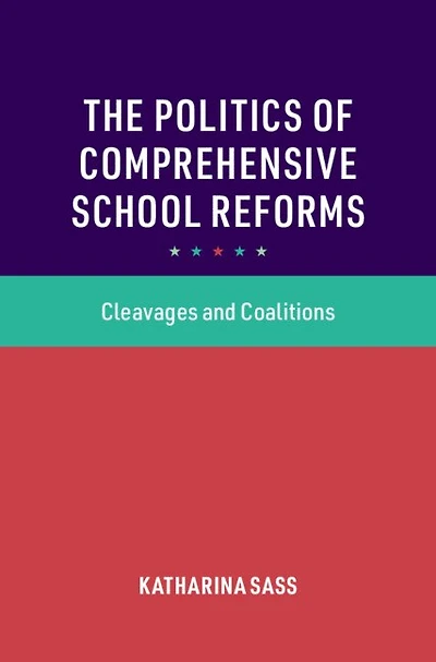 The Politics of Comprehensive School Reforms: Cleavages and Coalitions
