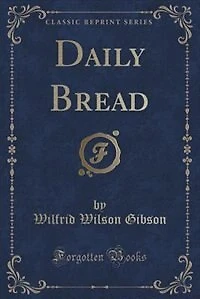 Daily Bread (Classic Reprint)
