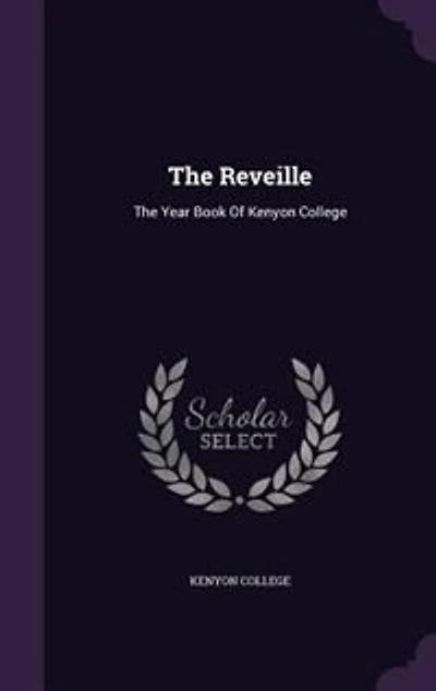 The Reveille: Year Book of Kenyon College