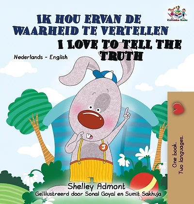 Ik Hou Ervan De Waarheid Te Vertellen I Love To Tell The Truth: Dutch English Bilingual Edition