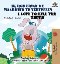 Ik Hou Ervan De Waarheid Te Vertellen I Love To Tell The Truth: Dutch English Bilingual Edition