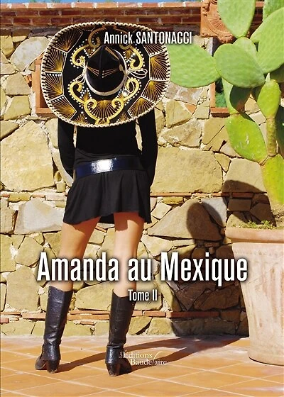 Amanda au Mexique: Tome II
