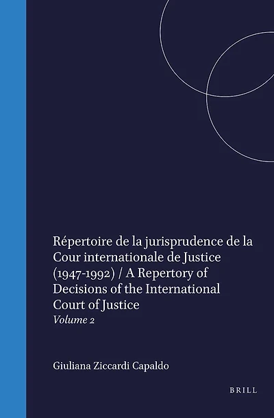 Répertoire de la jurisprudence de la Cour internationale de Justice (1947-1992) / A Repertory of Decisions of the International Court of Justice: Volume 2