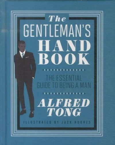 The Gentleman's Handbook: Essential Guide to Being a Man