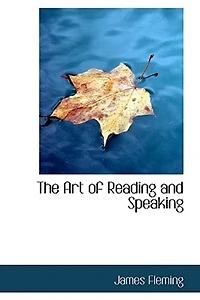The Art of Reading and Speaking (Classic Reprint)