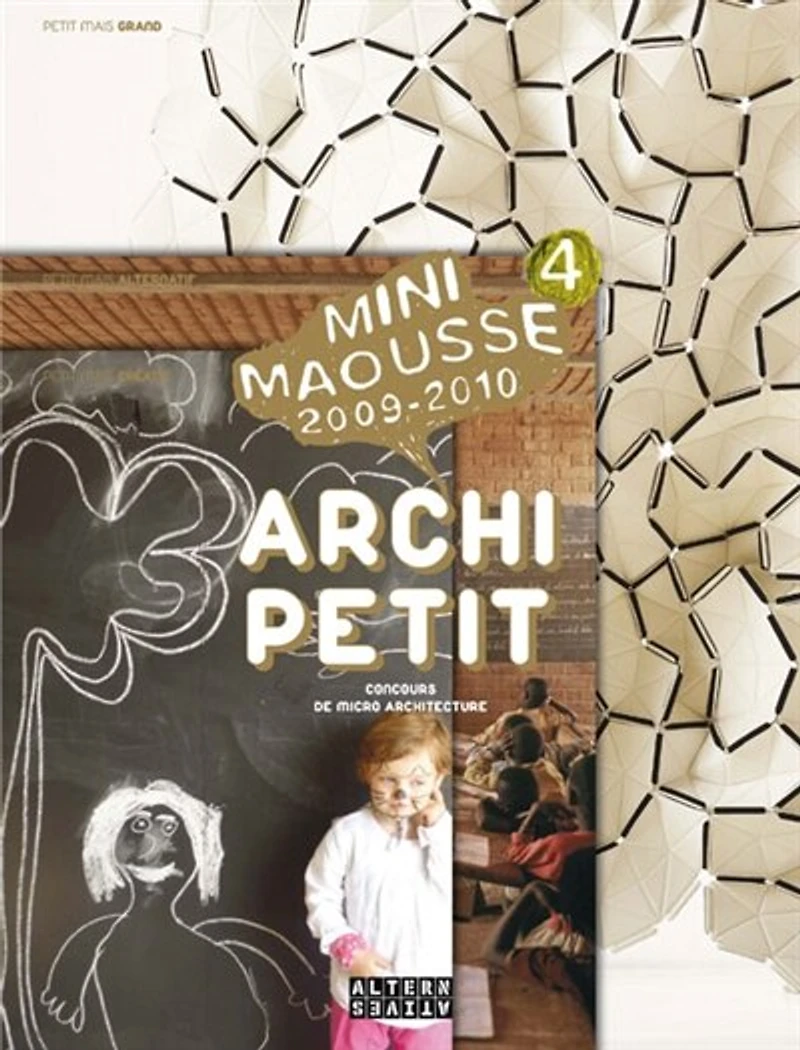 Archi petit: mini maousse 4, 2009-2010, concours de micro-architecture
