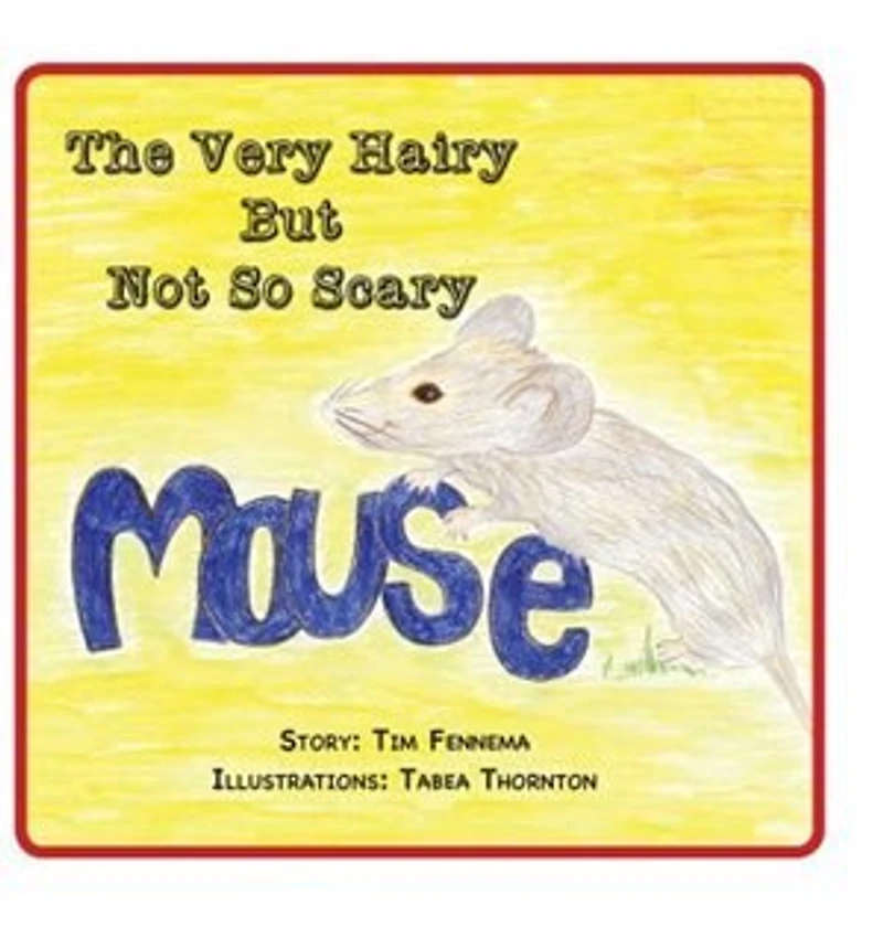 The Very Hairy But Not So Scary Mouse