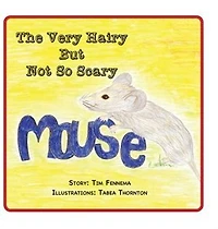 The Very Hairy But Not So Scary Mouse