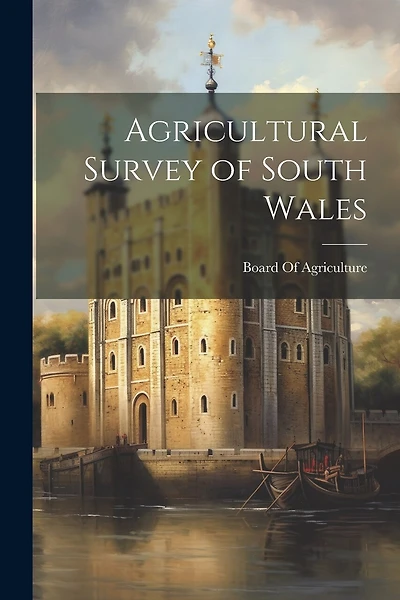Agricultural Survey of South Wales