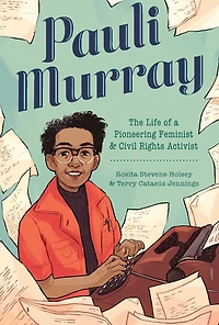 Pauli Murray: The Life Of A Pioneering Feminist And Civil Rights Activist