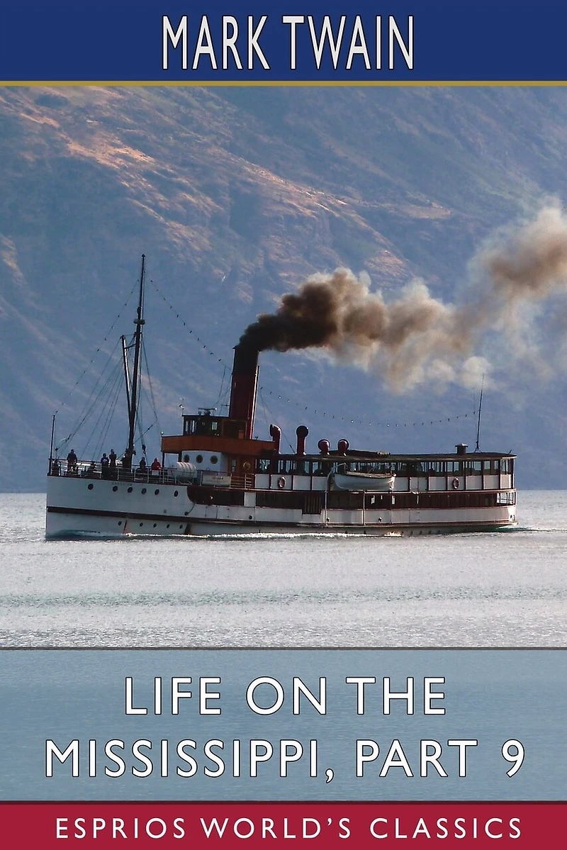 Life on the Mississippi, Part 9 (Esprios Classics)