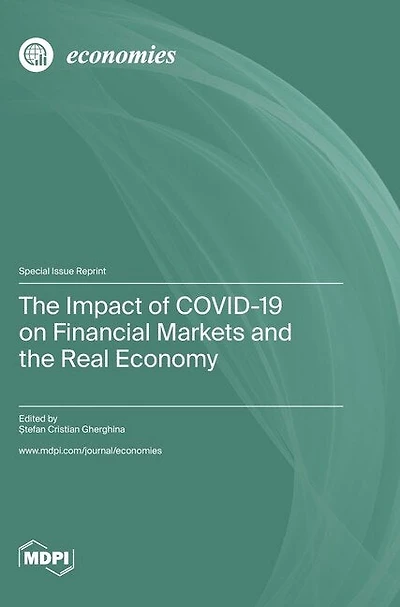 The Impact of COVID-19 on Financial Markets and the Real Economy