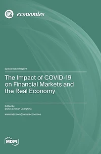The Impact of COVID-19 on Financial Markets and the Real Economy