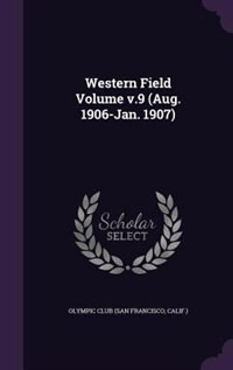 Western Field Volume v.9 (Aug. 1906-Jan. 1907)
