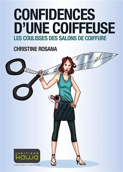 Confidences d'une coiffeuse: Les coulisses des salons de coiffure