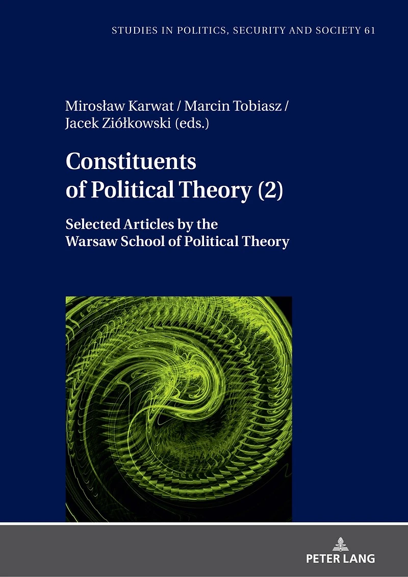 Constituents of Political Theory (2): Assumptions of the Warsaw School of Political Theory