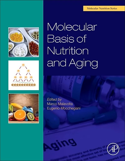Molecular Basis of Nutrition and Aging: A Volume the Series