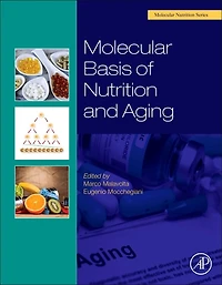 Molecular Basis of Nutrition and Aging: A Volume the Series
