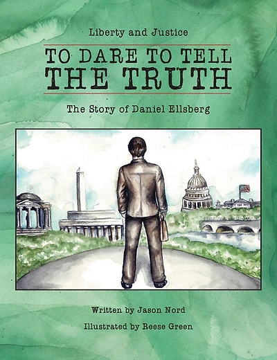 to Dare Tell The Truth: Story of Daniel Ellsberg