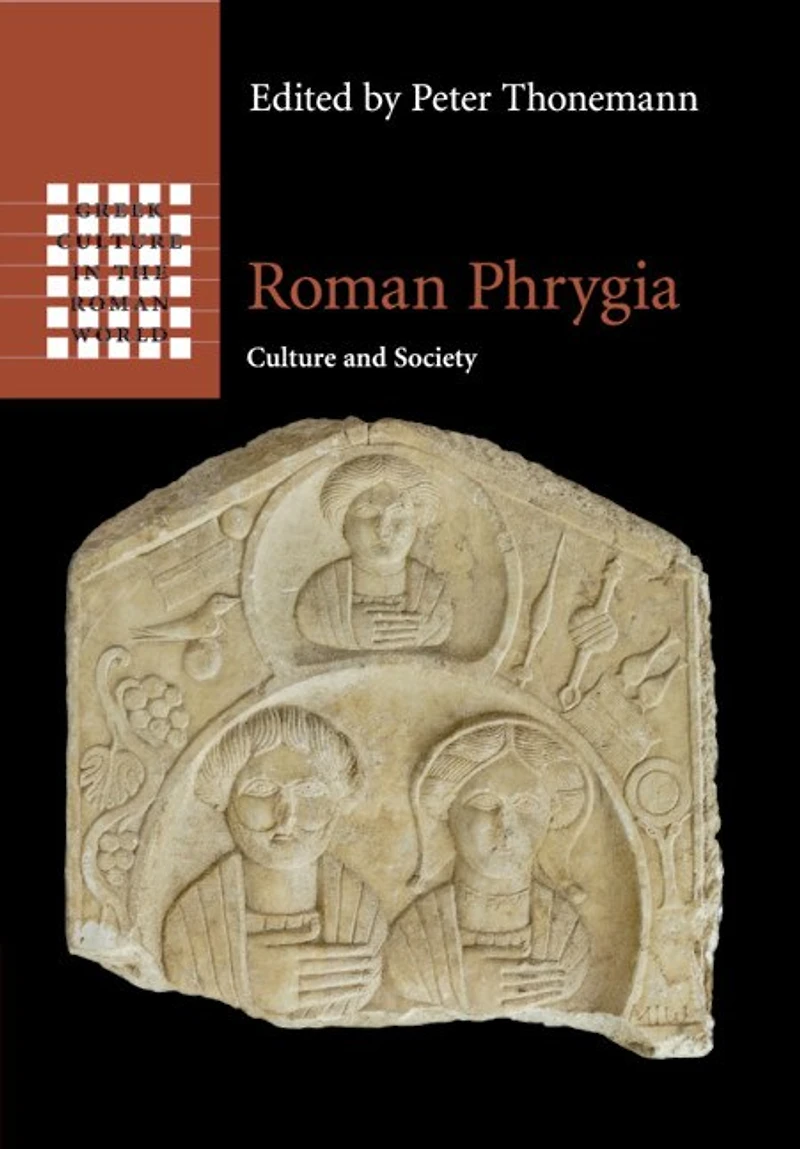 Roman Phrygia: Culture And Society