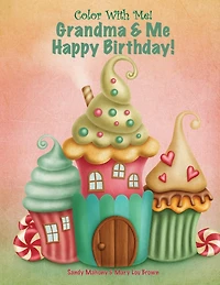Color With Me! Grandma & Me Happy Birthday!
