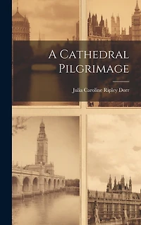 A Cathedral Pilgrimage