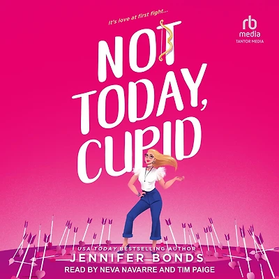 Not Today, Cupid