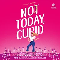 Not Today, Cupid