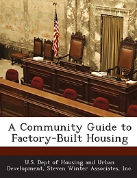 A Community Guide To Factory-built Housing