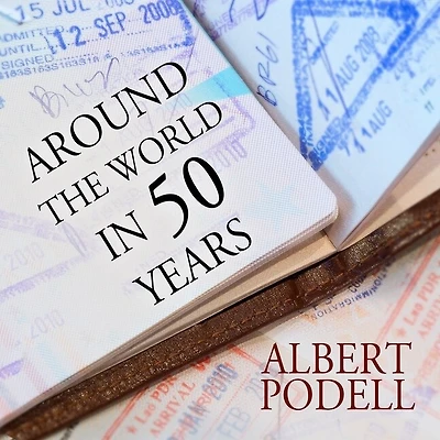 Around the World 50 Years Lib/E: My Adventure to Every Country on Earth