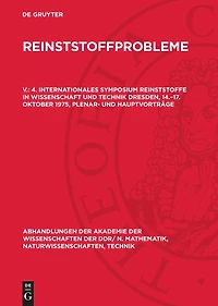 4. Internationales Symposium Reinststoffe in Wissenschaft und Technik Dresden, 14.–17. Oktober 1975, Plenar- und Hauptvorträge