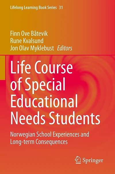 Life Course of Special Educational Needs Students: Norwegian School Experiences and Long-term Consequences