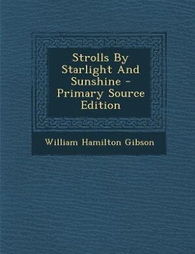 Strolls By Starlight And Sunshine