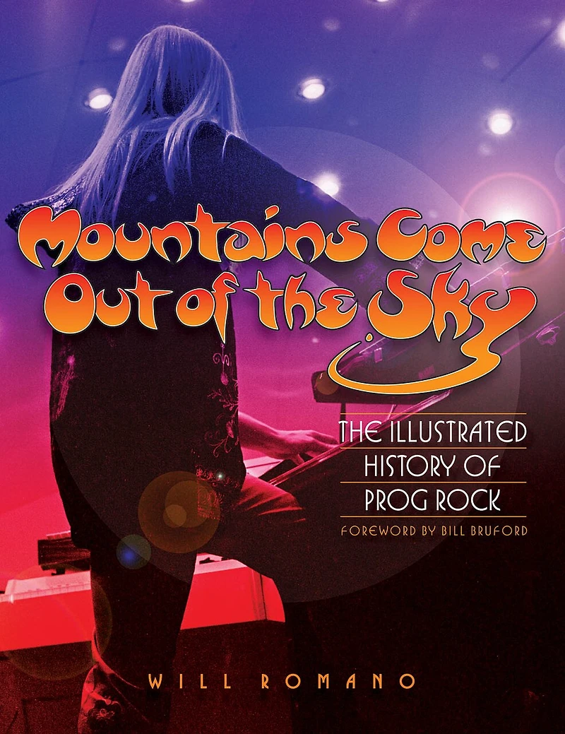 Mountains Come Out of The Sky: Illustrated History Prog Rock