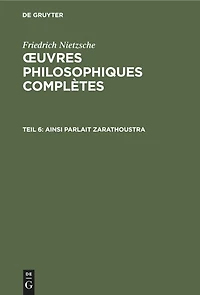 Ainsi parlait Zarathoustra: Un livre qui est pour tous et qui n'est pour personne