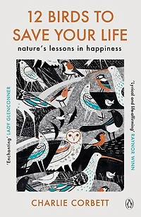 12 Birds to Save Your Life: Nature's Lessons Happiness