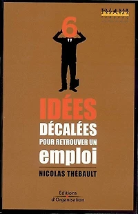 6 idées décalées pour retrouver un emploi