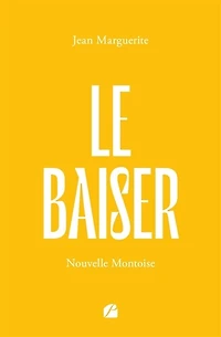 Le Baiser: Nouvelle montoise