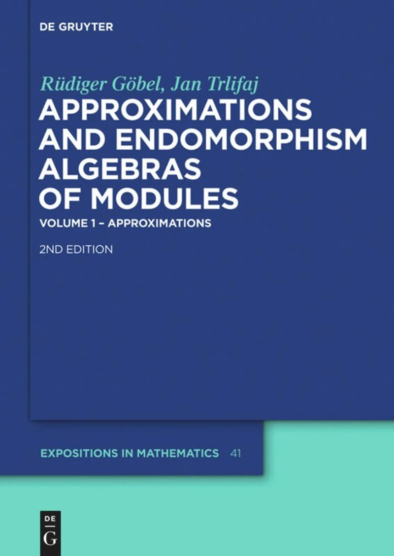 Approximations and Endomorphism Algebras of Modules: Volume 1 – Approximations / Volume 2 – Predictions