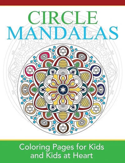 Circle Mandalas: Coloring Pages for Kids and Kids at Heart