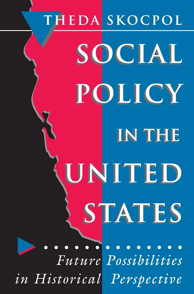 Social Policy the United States: Future Possibilities Historical Perspective