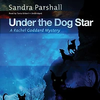 Under the Dog Star: A Rachel Goddard Mystery