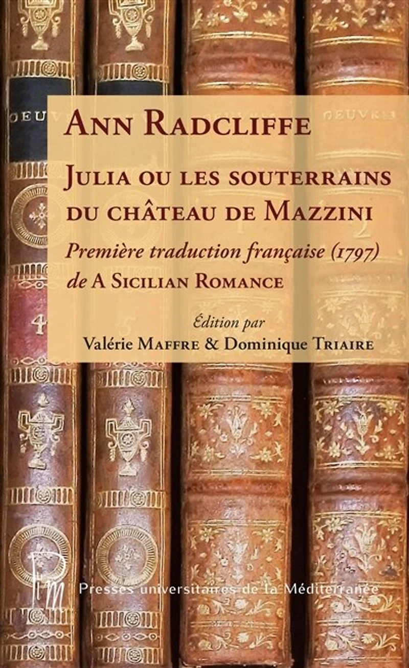 Julia ou les souterrains du château de Mazzini: Première traduction française (1797) A Sicilian Romance