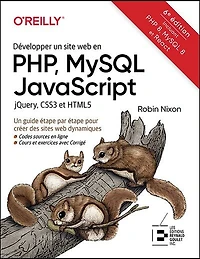 Développer un site web en PHP, MySQL, JavaScript, jQuery, CSS3 et HTML5: un guide étape par étape pour créer des sites web dynamiques